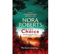 The Choice – The Dragon Heart Legacy: Book 3