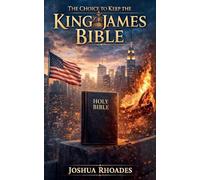 The Choice to Keep the King James Bible