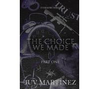 The Choice We Made: Part I (EVERMORE)
