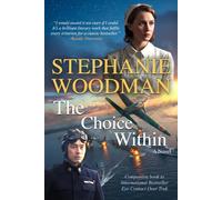 The Choice Within: A Novel (When Does War End)
