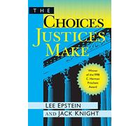 The Choices Justices Make