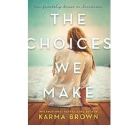 The Choices We Make