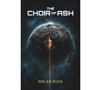 The Choir Of Ash: The Moon That Isn’t There (The Voidwake Saga)