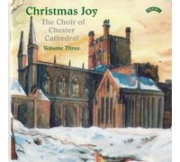 The Choir of Chester Cathedral - Christmas Joy Vol. 3 (David Poulter/Edward Wellman)