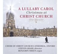 The Choir of Christ - A Lullaby Carol - Christmas at Christ Church [New CD]