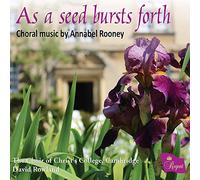 The Choir Of Christ'S College, Cambridge; David Rowland; Gabriel Harley; Edward Lilley - Annabel Rooney: As A Seed Bursts Forth