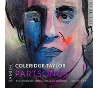 The Choir of King’s College London - Samuel Coleridge Taylor: Partsongs