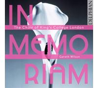 Choir Of King'S College London; Gareth Wilson - In Memoriam