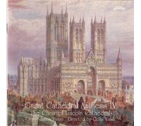 The Choir of Lincoln Cathedral - Great Cathedral Anthems, Vol. 4