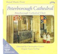 The Choir of Peterborough Cathedral - Royal Music From Peterborough Cathedral (Gower, Sieling)