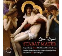 The Choir of Royal Holloway; London Mozart Players; Jack Liebeck; Grace Davidson; Mark Wilde; Julian Empett; Rupert Gough - Clive Osgood: Stabat Mater