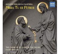 The Choir of St. Luke in the Fields - Giuseppe Pierluigi da Palestrina: Missa Tu es Petrus; Caro Mea, Canite Tuba/Rorate Caeli, Improperium Expectavit, Sicut Cervus/Sitivit Anima Mea, Surrexit Pastor Bonus/Et Enim Pascha Nostrum, Tu Es Petrus/Quodcumque Ligaveris
