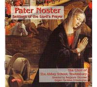 The Choir of the Abbey School Tewkesbury - Pater Noster - Settings Of The Lord's Prayer (Nicholas)