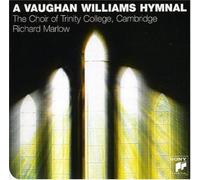 The Choir Of Trinity College Cambridge - A Vaughan Williams Hymnal