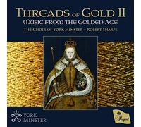 The Choir of York Minster : The Choir of York Minster: Threads of Gold II: