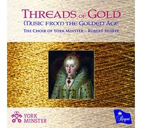 The Choir Of York Minster; Robert Sharpe - Threads Of Gold