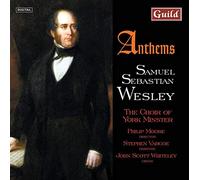 The Choir Of York Minster - Samuel Sebastian Wesley: Samuel Wesley - Anthems
