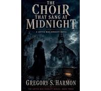 The Choir That Sang At Midnight: 3 (The Lottie Mare Suratt)