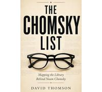 The Chomsky List: Mapping the Library Behind Noam Chomsky (Caterthun Classics: Radical Reading)