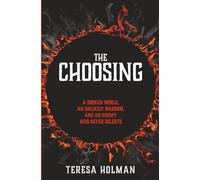 The Choosing: Finding Truth In The Dark (The Chronicles of the Shadowlands)