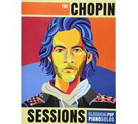 The Chopin Sessions: Classical Pop Piano Solos