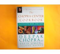 The Chopra Center Cookbook: Nourishing Body and Soul