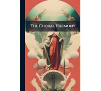 The Choral Harmony