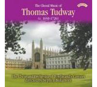 The Choir & Orchestra of Ferdinand's Consort - The Choral Music Of Thomas Tudway