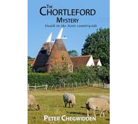 The Chortleford Mystery: Murder comes to the Kent countryside