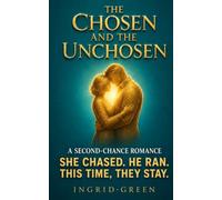 The CHOSEN and The UNCHOSEN (Building Happiness)