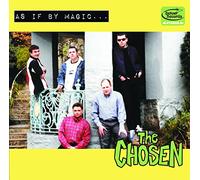 THE CHOSEN - As If By Magic