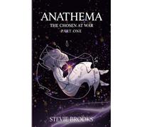 The Chosen at War : Part One (Anathema)