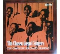 The Chosen Gospel Singers - Complete Specialty Sessions