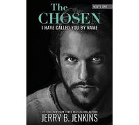 The Chosen: I Have Called You by Name (Revised & Expanded): A Novel Based on Season 1 of the Critically Acclaimed TV Series