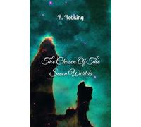 The Chosen Of The Seven Worlds