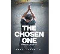 The Chosen One: Mission Accomplished