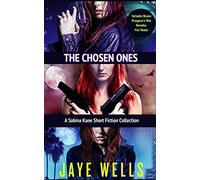 The Chosen Ones: A Sabina Kane Short Fiction Collection