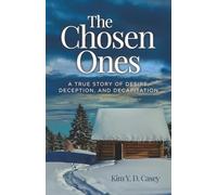 The Chosen Ones: A True Story of Desire, Deception and Decapitation