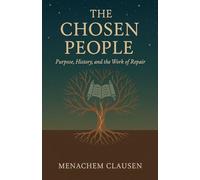 The Chosen People: Purpose, History, and the Work of Repair