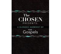 The Chosen Presents: A Blended Harmony of the Gospels by Stev... - 9781424564903