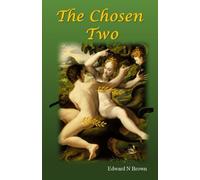 The Chosen Two (The Real Lives of Adam and Eve)