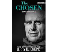 The Chosen: Upon this Rock: : A Novel Based on Season 4 of the Critically Acclaimed TV Series