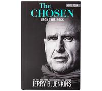 The Chosen: Upon this Rock: A Novel Based on Season 4 of the Critically Acclaimed TV Series