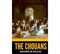 The Chouans - ’An 1829 Tale of Love and Revolt‘