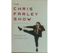 The Chris Farley Show: A Biography in Three Acts