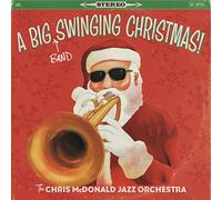 The Chris McDonald Jazz Orchestra - A Big (Band) Swinging Christmas!