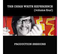 The Chris White Experience - Volume Four - Production Sessions
