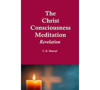 The Christ Consciousness Meditation Revelation