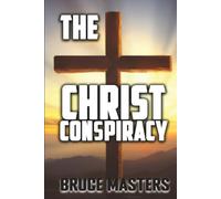 The Christ Conspiracy aka The Rise of the Light Triads
