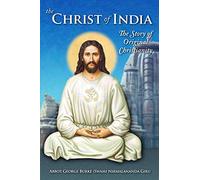 The Christ of India: The Story of Original Christianity